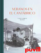 Veranos en el Cantbrico : casas y familias 1885-1945