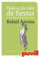 Viaje a una sala de fiestas : y otros escritos dispersos (1952-1959)