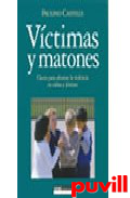 Vctimas y matones : claves para 

afrontar la violencia en nios y jvenes