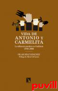 Vida de Antonio y Carmelita : la militancia jornalera en Andaluca (1950-2000)