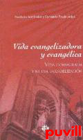 Vida evangelizadora y evanglica : vida consagrada y nueva evangelizacin