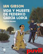 Vida y muerte de Federico Garca Lorca