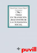 Vidas en transicin : (re)construir la ciudadana social