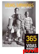 Vidas minadas diez aos = Mined Lives Ten Years