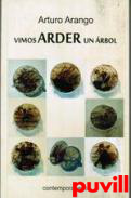 Vimos arder un rbol