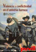 Violencia y conflictividad en el universo barroco