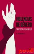 Violencias de gnero : persistencia y nuevas formas