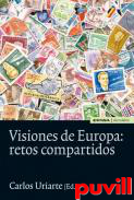 Visiones de Europa: : Retos compartidos