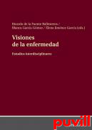 Visiones de la enfermedad : Estudios interdisciplinares