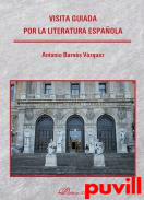 Visita guiada por la literatura espaola