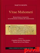 Vitae Mahometi : reescritura a invencin en la literatura cristiana de controversia