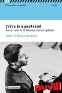 Viva la Anstasis! : Dios a travs de 50 visiones cinematogrficas