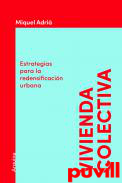 Vivienda colectiva : estrategias para la redensificacin urbana