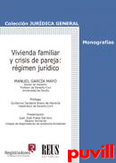 Vivienda familiar y crisis de pareja : rgimen jurdico