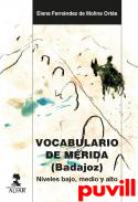 Vocabulario de Mrida (Badajoz) : Niveles bajo, medio y alto