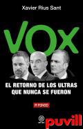 Vox, el retorno de los ultras que nunca se fueron