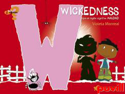 Wickedness : que en ingls significa maldad