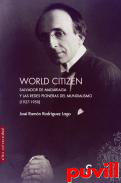 Word Citizen : Salvador de Madariaga y las redes pioneras del Mundialismo (1927-1950)