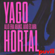 Yago Hortal : all era abans, aix s ara