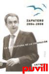 Zapatero, 2004-2008 : la legislatura de la crispacin