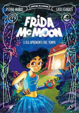 Frida McMoon i els aprenents del temps