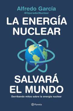 La energía nuclear salvará el mundo