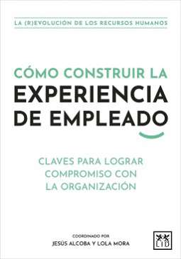 Cómo construir la Experiencia de empleado