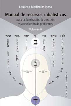 Manual de recursos cabalísticos para la iluminación, la sanación y la resolución de problemas, 2