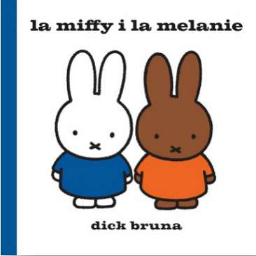 La Miffy i la Melanie