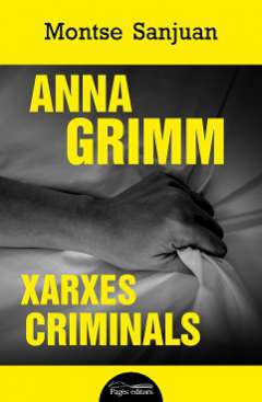 Anna Grimm, xarxes criminals