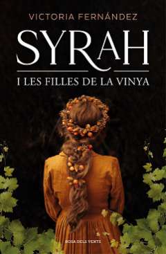 Syrah i les filles de la vinya