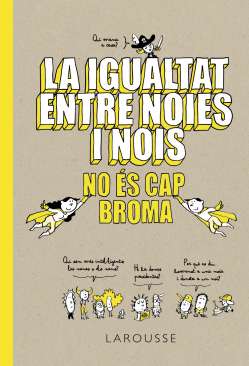 La igualtat entre noies i nois no és cap broma