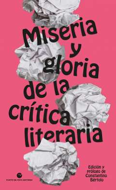 Miseria y gloria de la crítica literaria