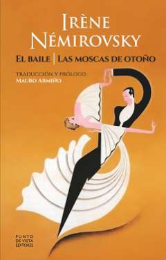 El baile ; Las moscas de otoño