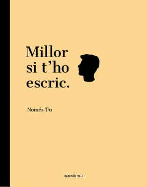 Millor si t'ho escric