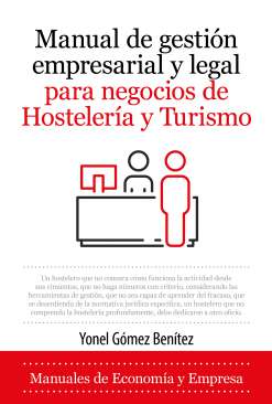 Manual de gestión empresarial y legal para negocios de Hostelería y Turismo