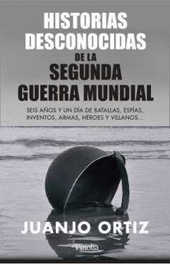 Historias desconocidas de la Segunda Guerra Mundial