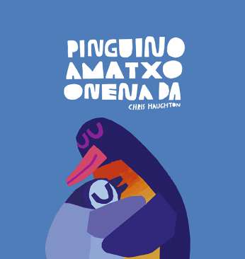 Pinguino amatxo onena da