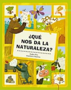 ¿Qué nos da la naturaleza?