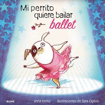 Mi perrito quiere bailar ballet