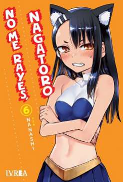 No me rayes, Nagatoro, 6