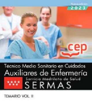 Técnico Medio Sanitario en Cuidados Auxiliares de Enfermería, Servicio Madrileño de Salud (SERMAS). Temario, 2