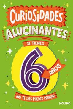 Curiosidades alucinantes si tienes 6 años