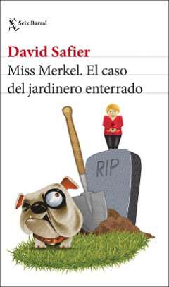 Miss Merkel, el caso del jardinero enterrado