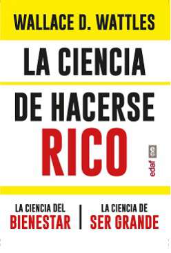 La ciencia de hacerse rico ; La ciencia del bienestar ; La ciencia de ser grande