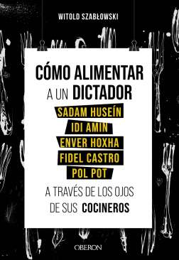 Cómo alimentar a un dictador