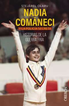 Nadia Comaneci y la policía secreta