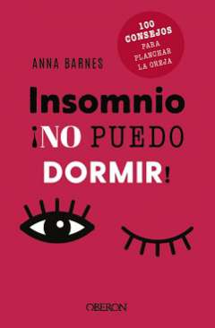 Insomnio: ¡no puedo dormir!