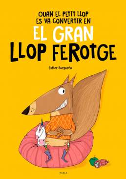 Quan el Petit Llop es va convertir en el Gran Llop Ferotge