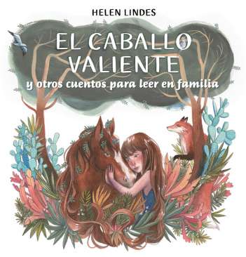 El caballo valiente y otros cuentos para leer en familia